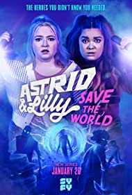 Watch Full Tvshow :Astrid and Lilly Save the World (2022-)