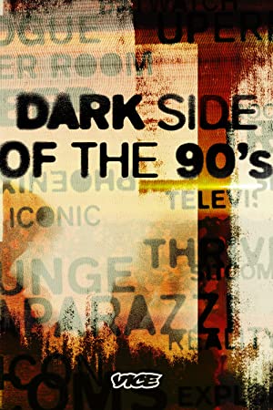 Watch free full Movie Online Dark Side of the 90s (2021–)