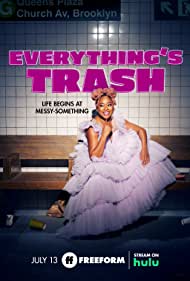 Everythings Trash (2021-)