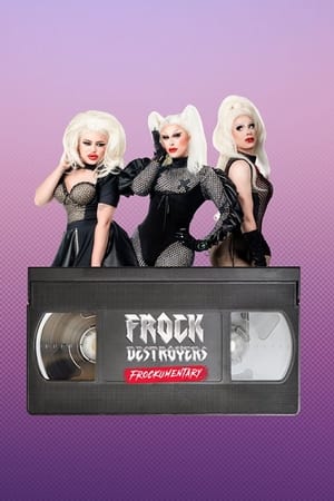 Watch Full Tvshow :Frock Destroyers Frockumentary (2022-)