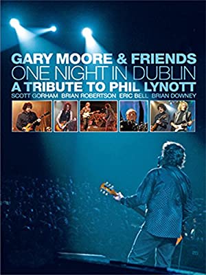 Gary Moore and Friends One Night in Dublin A Tribute to Phil Lynott (2005)
