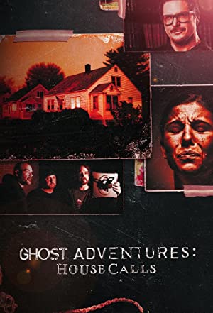 Watch Full Movie :Ghost Adventures House Calls (2022–)