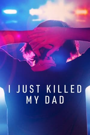I Just Killed My Dad (2022-)