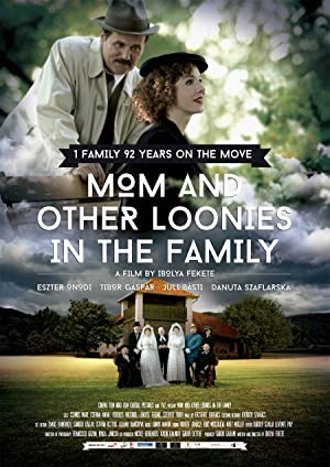 Watch Full Movie :Mom and Other Loonies in the Family (2015)
