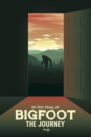 On the Trail of Bigfoot The Journey (2021)