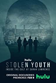 Watch Full Tvshow :Stolen Youth Inside the Cult at Sarah Lawrence (2023-)