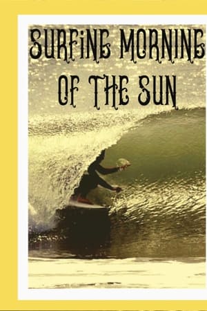 Surfing Morning of the Sun (2020)