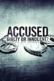 Watch free full Movie Online Accused Guilty or Innocent (2020–)