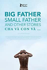 Watch free full Movie Online Big Father, Small Father and Other Stories (2015)