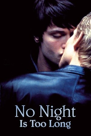 Watch free full Movie Online No Night Is Too Long (2002)