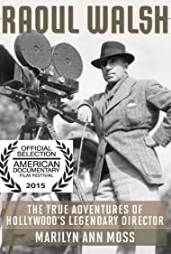 Watch free full Movie Online The True Adventures of Raoul Walsh (2014)