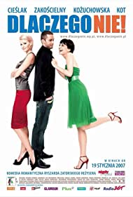 Watch free full Movie Online Dlaczego nie (2007)