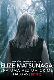 Watch free full Movie Online Elize Matsunaga Once Upon a Crime (2021)