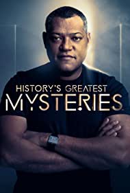 Watch Full Tvshow :Historys Greatest Mysteries (2020-)
