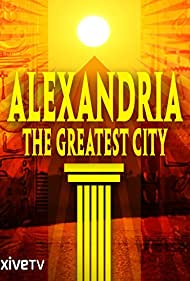 Alexandria The Greatest City (2010)
