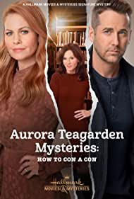 Aurora Teagarden Mysteries How to Con A Con (2021)
