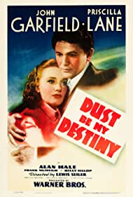 Dust Be My Destiny (1939)