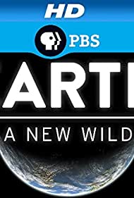 Watch Full Tvshow :EARTH a New Wild (2015-)