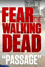 Fear the Walking Dead Passage (2016–2017)