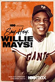 Say Hey, Willie Mays (2022)