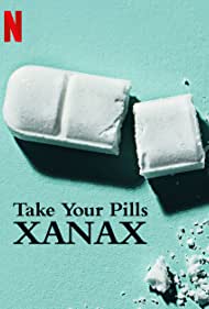 Watch Full Movie :Take Your Pills Xanax (2022)