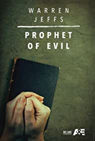 Warren Jeffs Prophet of Evil (2018)