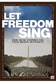 Let Freedom Sing How Music Inspired the Civil Rights Movement (2009)