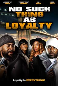 Watch free full Movie Online No Such Thing As Loyalty (2021)