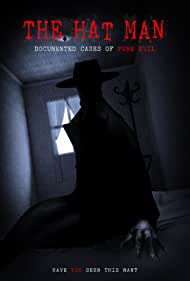 Watch Full Movie :The Hat Man Documented Cases of Pure Evil (2019)
