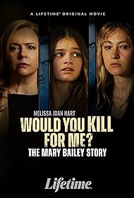 Would You Kill for Me The Mary Bailey Story (2023)