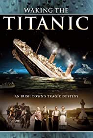 Waking the Titanic (2013)
