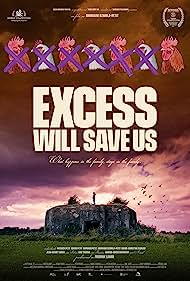 Excess Will Save Us (2022)