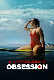 Watch Full Movie :A Lifeguards Obsession (2023)