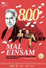 800 Mal Einsam ein Tag mit dem Filmemacher Edgar Reitz (2019)