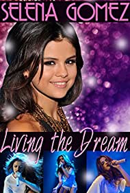 Selena Gomez Living the Dream (2014)