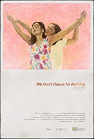 We Dont Dance for Nothing (2022)