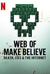 Web of Make Believe Death, Lies and the Internet (2022–)