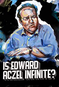 Ed Aczel Is Edward Aczel Infinite (2018)