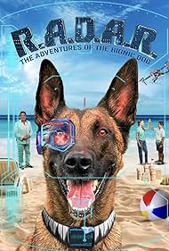 R A D A R The Adventures of the Bionic Dog (2023)
