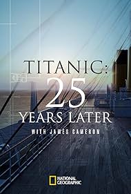 Titanic 25 Years Later with James Cameron (2023)