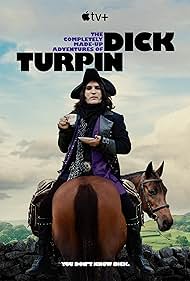 Watch Full Tvshow :The Completely Made Up Adventures of Dick Turpin (2024-)
