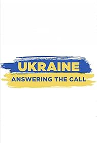 Ukraine Answering the Call (2022)
