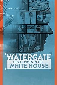 Watergate High Crimes in the White House (2022)