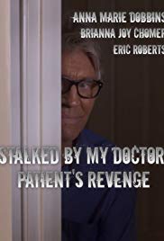 Stalked by My Doctor: Patients Revenge (2018)