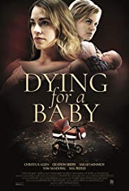 Dying for a Baby (2018)