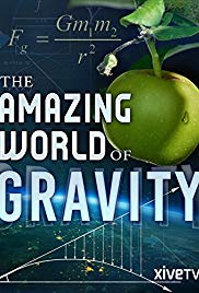 Gravity and Me: The Force That Shapes Our Lives (2017)