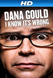 Dana Gould: I Know Its Wrong (2013)