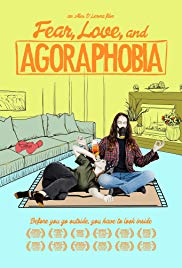 Fear, Love, and Agoraphobia (2018)