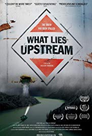 Watch Full Movie : What Lies Upstream (2017)