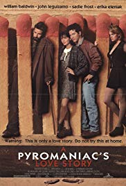 A Pyromaniacs Love Story (1995)